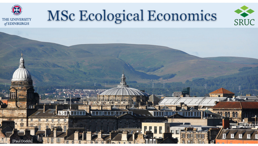 MSc Ecological Economics, SRUC & the University of Edinburgh